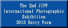 The 2nd JIPF International Photographic Exhibition 2013 Entry Form